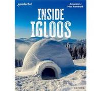 Readerful Independent Library Oxford Reading Level 8 Inside Igloos by Amanda Li Amanda Li (Auteur)