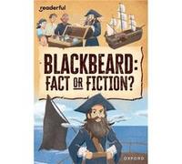 Readerful Rise Oxford Reading Level 10 Blackbeard Fact or Fiction by Ben Hubbard Ben Hubbard (Auteur)
