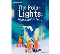 Readerful Rise Oxford Reading Level 10 The Polar Lights Myths and Science by Ruth Hatfield Ruth Hatfield (Auteur)