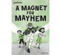 Readerful Rise Oxford Reading Level 11 A Magnet for Mayhem by Ali Sparkes Ali Sparkes (Auteur)