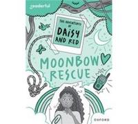 Readerful Rise Oxford Reading Level 11 The Adventures of Daisy and Red Moonbow Rescue by Stella Botchway Stella Botchway (Auteur)