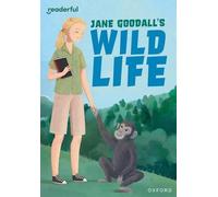Readerful Rise : Oxford Reading Level 9 : Jane Goodall's Wild Life (La vie sauvage de Jane Goodall)