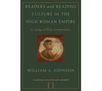 Readers And Reading Culture In The High Roman Empire
