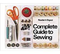 Reader's Digest Complete Guide to Sewing