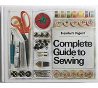 "Reader's Digest" Complete Guide to Sewing