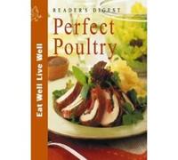 Reader's Digest Perfect Poultry (Eat Well, Live Well) - [Version Originale] Edited By Norma Macmillan (Auteur)