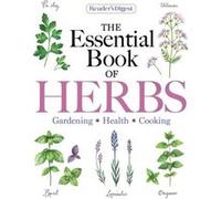 Reader's Digest The Essential Book Of Herbs
