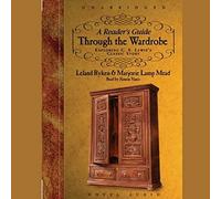 Reader's Guide Through the Wardrobe: Exploring C.S. Lewis's Classic Story