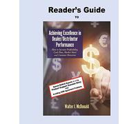 Reader's Guide to Achieving Excellence in Dealer/Distributor Performance