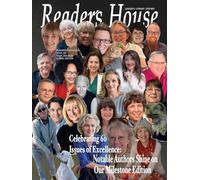 Reader's House Magazine 60th Issue: Interviews with notable authors: Judith Lennox, Patricia Sands, Rose Miller, Sara Arnold, Nikki Broadwell, Barbara ... Ledet, Chris Patchell, Ana Atanaskovic, Pete