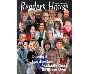 Reader's House Magazine 60th Issue: Interviews with notable authors: Judith Lennox, Patricia Sands, Rose Miller, Sara Arnold, Nikki Broadwell, Barbara ... Ledet, Chris Patchell, Ana Atanaskovic, Pete