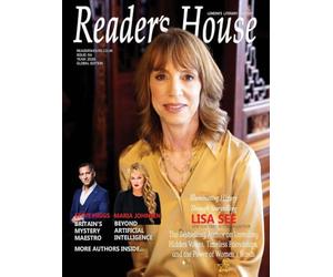Reader's House; Star Interview With Lisa See: Interviews with notable authors Steve Higgs, Maria Johnsen...