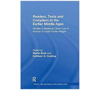 Readers, Texts And Compilers In The Earlier Middle Ages