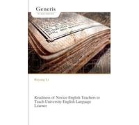 Readiness of Novice English Teachers to Teach University English Language Learner