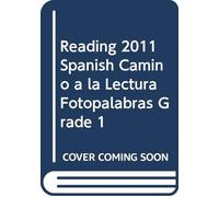 Reading 2011 Spanish Camino a la Lectura Fotopalabras Grade 1