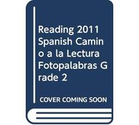Reading 2011 Spanish Camino a la Lectura Fotopalabras Grade 2