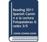 Reading 2011 Spanish Camino a la Lectura Fotopalabras Grades 3/5