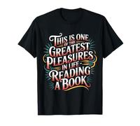 Reading a Book One of Life's Greatest Pleasures |- T-Shirt