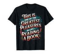 Reading a Book One of Life's Greatest Pleasures |- T-Shirt