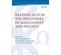 Reading Acts In The Discourses Of Masculinity And Politics