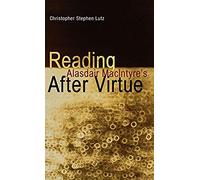 Reading Alasdair Macintyre's After Virtue