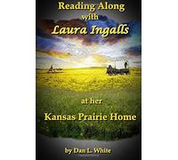 Reading Along with Laura Ingalls at her Kansas Prairie Home