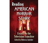 Reading American Horror Story: Essays on the Television Franchise