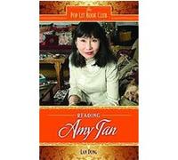 Reading Amy Tan, The Pop Lit Book Club Lan Dong (Auteur)