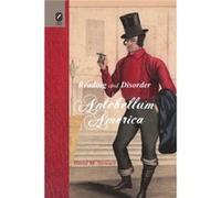 Reading and Disorder in Antebellum America by David M Stewart David M Stewart (Auteur)