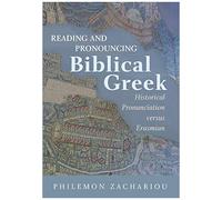 Reading And Pronouncing Biblical Greek