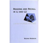 Reading and Recall in L1 and L2, Contemporary Studies in Second Language Learning Regina Roebuck (Auteur)