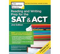 Reading and Writing Prep for the SAT & ACT, 2nd Edition: 600+ Practice Questions with Complete Answer Explanations