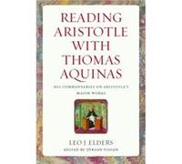 Reading Aristotle with Thomas Aquinas by Leo J. Elders Leo J. Elders (Auteur)