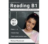 Reading B1: Ten practice tests for the Cambridge B1 Preliminary. Answers included.