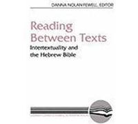 Reading Between Texts, Literary Currents in Biblical Interpretation