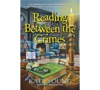 Reading Between the Crimes by Kate Young Kate Young (Auteur)