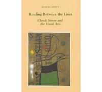 Reading Between the Lines: Claude Simon and the Visual Arts