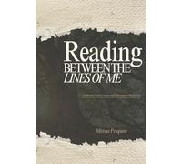 Reading Between the Lines of Me