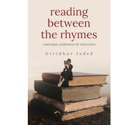 Reading Between The Rhymes: A Rhyming Symphony of Thoughts