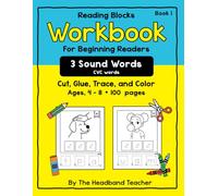 Reading Blocks Workbook for Beginner Readers - Book 1: 3 Letter Words, CVC Words: Cut, Glue, Trace, and Color