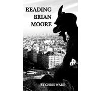 Reading Brian Moore