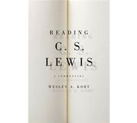 Reading C.S. Lewis: A Commentary (Hardcover) Wesley A Kort, (Auteur)