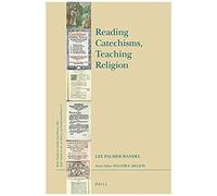 Reading Catechisms, Teaching Religion