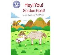Reading Champion Hey You Gordon Goat by Ann Bryant Inconnu (Auteur)