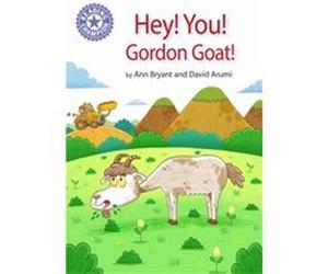 Reading Champion Hey You Gordon Goat by Ann Bryant Inconnu (Auteur)