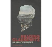 Reading Clausewitz Beatrice Heuser (Auteur)