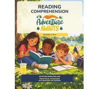 Reading Comprehension Adventures: 40 Fiction Nonfiction and Practical Passages with Questions and Answers for Grades 2 to 4