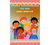 Reading Comprehension for Kids: Grade 1 (Ages 5-7): Fun and Easy Daily Reading Practice for Early Learners with Answer Key, Vocabulary Builder & 30-Day Progress Chart