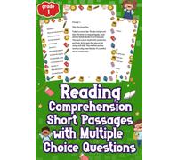 Reading Comprehension Short Passages With Multiple Choice Questions Grades 1: Unleash Your Child's Potential! Engaging Reading Comprehension Passages ... Questions Included! Boost Learning Today!