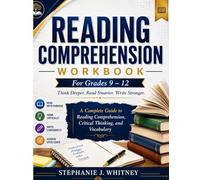 Reading Comprehension Workbook for Grades 9-12: A Complete Guide to Reading Comprehension, Critical Thinking, and Vocabulary